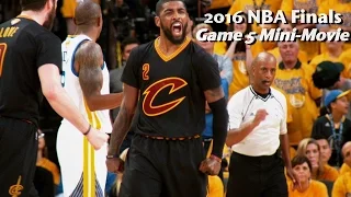 2016 NBA Finals Game 5 Mini-Movie