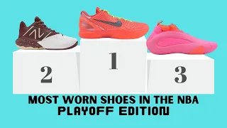 Top 10 most worn shoes of the NBA playoffs!