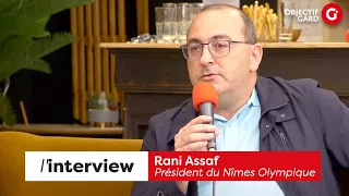 L'interview - Rani Assaf, président du Nîmes Olympique