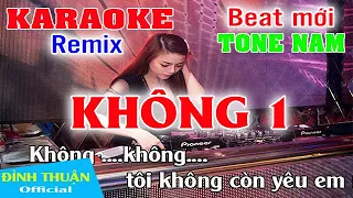 Không 1 Karaoke Remix Tone Nam Dj Cực hay 2021