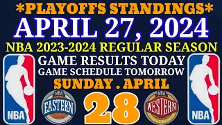 NBA PLAYOFFS STANDINGS TODAY as of APRIL 27, 2024 GAME REULTS | GAME SCHEDULE SUNDAY APRIL 28, 🏀🏀🏀