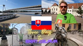 Three Days In Bratislava, Slovakia