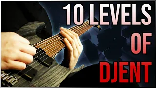 10 Levels Of Djent