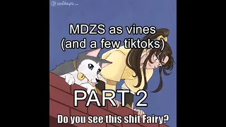 MDZS but as vines (and a few tiktoks) part2