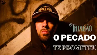 Thiagão - O Pecado Te Prometeu (Clipe Oficial) prod. Dj Samu