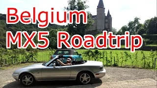 MX5 Roadtrip - Belgium | Part 3 of 4: Namur Citadel, Castle Vêves