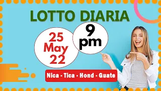 9 PM  Sorteo Loto Diaria Nicaragua │ 25 de Mayo de 2022