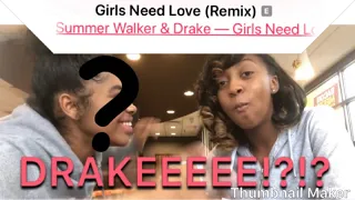 Girls need love ft Drake Reaction!