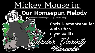 Mickey Mouse- Our Homespun Melody Karaoke with bv