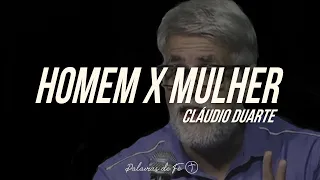 Cláudio Duarte - Homem versus Mulher | Palavras de Fé