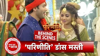 Parineetii BTS : Pari and Rajeev Having Fun On Set of Parineetii | SBB