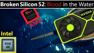 Nvidia RTX 3090 24GB, AMD RDNA 2, Intel Ocean Cove | GPU Blood in the Water | Broken Silicon 52