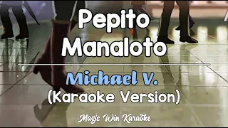 Pepito Manaloto - Michael V. (Karaoke Version)