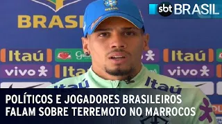 Políticos e jogadores brasileiros falam sobre terremoto no Marrocos | SBT Brasil (09/09/23)