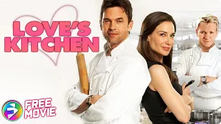 LOVE'S KITCHEN | Romantic Comedy | Claire Forlani, Dougray Scott, Gordon Ramsay | Free Full Movie