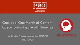 PRO Webinar: One Idea, One Month of Content presented by ActionCOACH