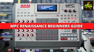 AKAI MPC RENAISSANCE WORKFLOW FOR BEGINNERS.