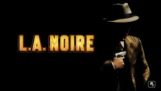 Подался в Детективы - L.A. Noire #1