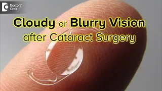 How long is your vision blurry or cloudy after cataract surgery? - Dr. Sriram Ramalingam