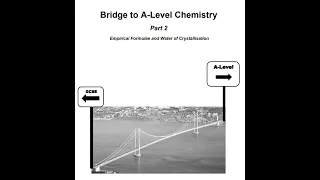 Bridge to A-level Chemistry Part 2 - Empirical formula