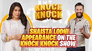 Shaista Lodhi Appearance On The Knock Knock Show | Mohib Mirza | I Am Shaista Lodhi