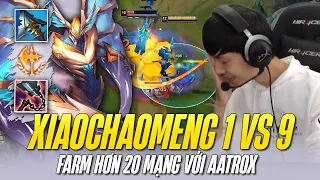 XIAOCHAOMENG HÓA THẦN CÙNG AATROX VỚI 20 KILL BÁN HÀNH GANGPLANK THÁCH ĐẤU