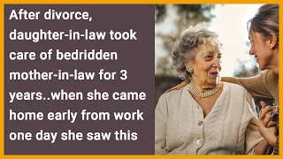 Divorced DIL took care of bedridden mother-in-law for 3 years..she came home early from work one day