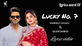 Lucky No. 7 - Mankirat Aulakh & Bani Sandhu|| (Lyric video)|| Latest new Punjabi song 2023