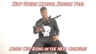 How Other Marvel Heroes Feel About Not Being in Avengers Infinity War