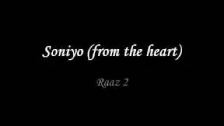 Soniyo from the heart   raaz 2   full song