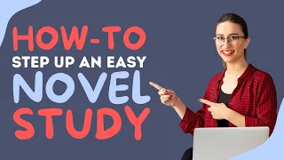 4 Easy Steps to Plan an Engaging End of Year Novel Study for the Whole Class