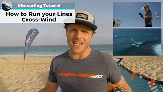 How to Run your Lines Cross-Wind Setup | Kitesurfing Tutorial