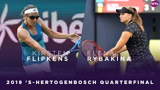 Kirsten Flipkens vs. Elena Rybakina | 2019 Libema Open Quarterfinal | WTA Highlights