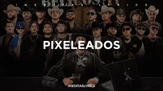 Peso Pluma - Pixeliados (Letra/Lyrics) 2023