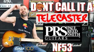 Don't Call it a TELECASTER - The PRS NF53