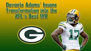 Davante Adams' Insane Transformation into the NFL's Best WR