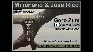 Milionário & José Rico - Sonhei Com Você - Gero_Zum...