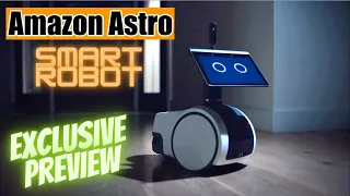 ASTRO, AMAZON SMART ROBOT - EXCLUSIVE PREVIEW