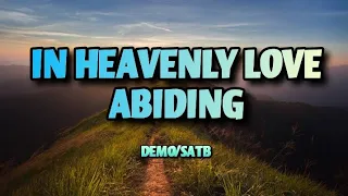 IN HEAVENLY LOVE ABIDING | DEMO | SATB | Song Offering