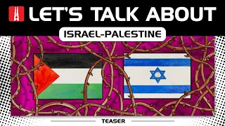 Let’s Talk About: Israel and Palestine | Teaser