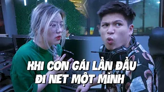 [SITCOM] KHI CON GÁI LẦN ĐẦU ĐI QUÁN NÉT MỘT MÌNH (phần 1) | Hài kịch tình huống | PHIM NGẮN