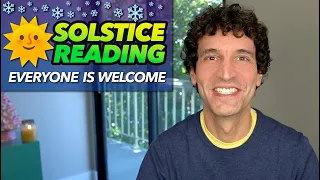 Winter Solstice Special Reading - December 21, 2022 (For Everyone)