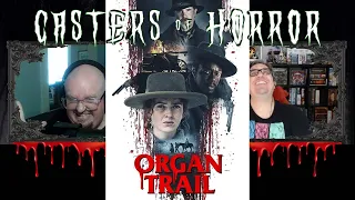 Casters of Horror - "Organ Trail" review