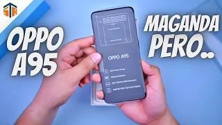 Oppo A95 - Maganda Talaga, PERO...
