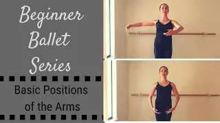 Beginner Ballet Series: Basic Positions of the Arms - with Tips!