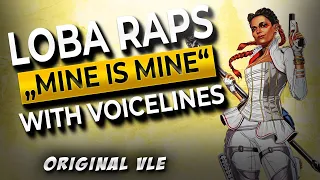 Mine Is Mine | Loba Rap (Voice Line Edit) | Apex Legends