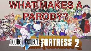 Touhou Fortress 2 - A Case Study in Parodies