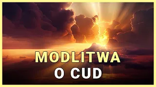 MODLITWA O CUD - Potężna Modlitwa w Sprawach Trudnych i Beznadziejnych - Modlitwa o Pomoc