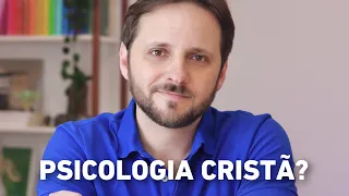 Psicologia Cristã: uma pseudociência PERIGOSA? | Prof. Daniel Gontijo