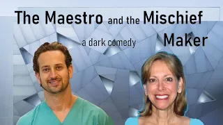 The Maestro and the Mischief Maker // A dark comedy // Part 2 of 2